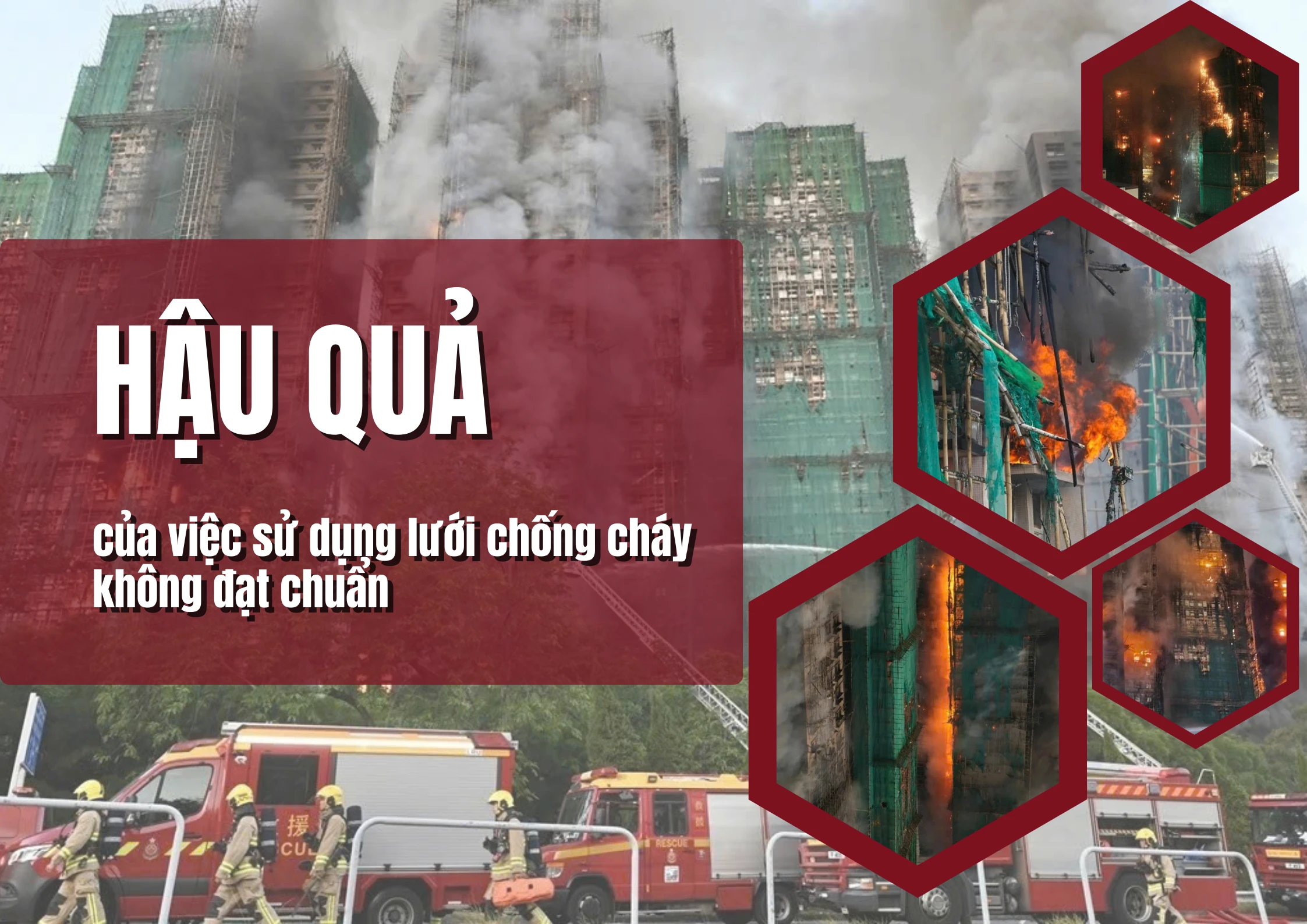 Lưới chống cháy là gì? Bài học đắt giá từ thảm kịch cháy chung cư ở Hong Kong